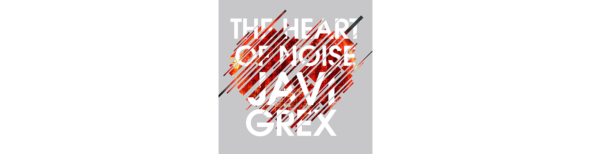 imagen para RRSS Heart Of Noise de Javi Grex